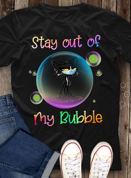 Stay Out Of My Bubble T-Shirt