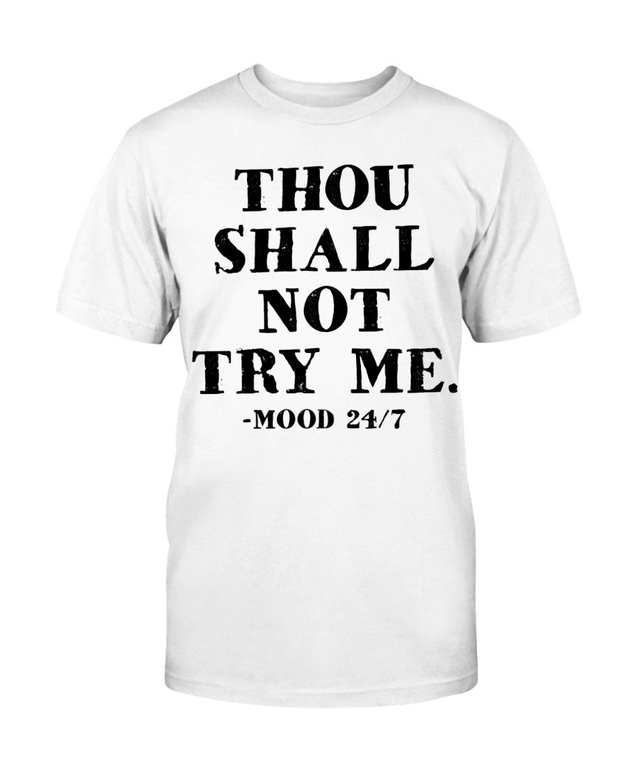 Thou Shall Not Try Me T-Shirt Thou Shall Not Try Me T-Shirt