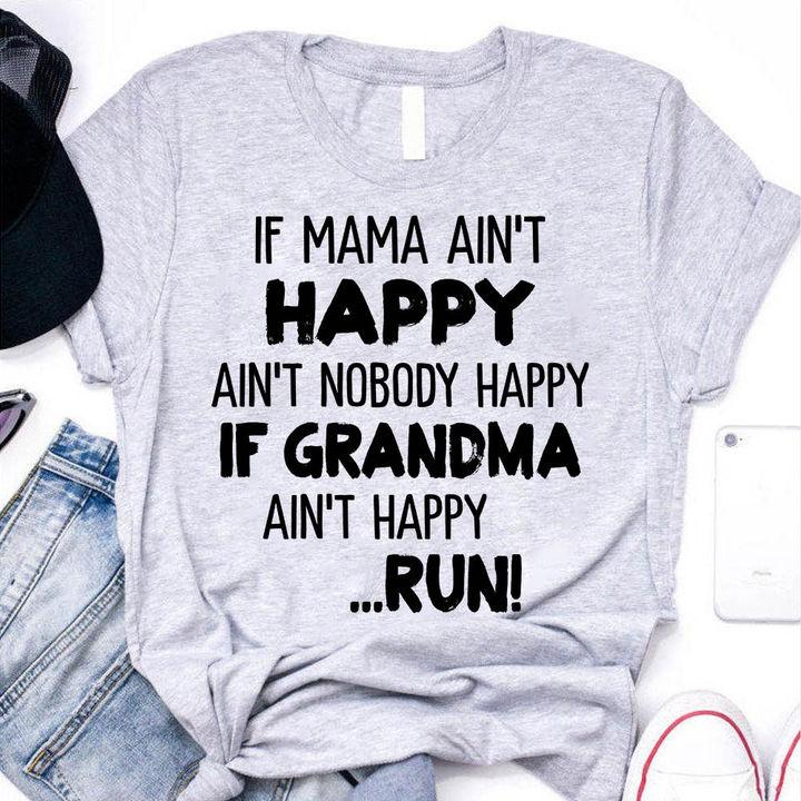 Trending Shirt, Shirt With Sayings, If Mama Ain't Happy Ain't Nobody Unisex T-Shirt KM1307