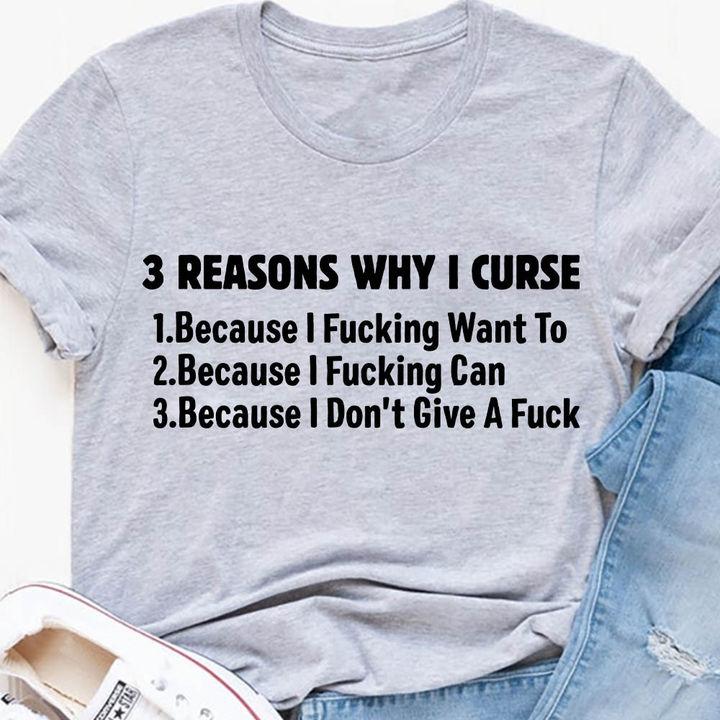 Trending Shirt, T Shirts With Sayings, 3 Reasons Why I Curse T-Shirt KM0307