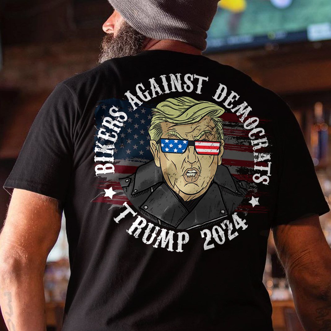 Trump Shirt, Bikers Against Democrats T-Shirt KM1208 Trump Shirt, Bikers Against Democrats T-Shirt KM1208