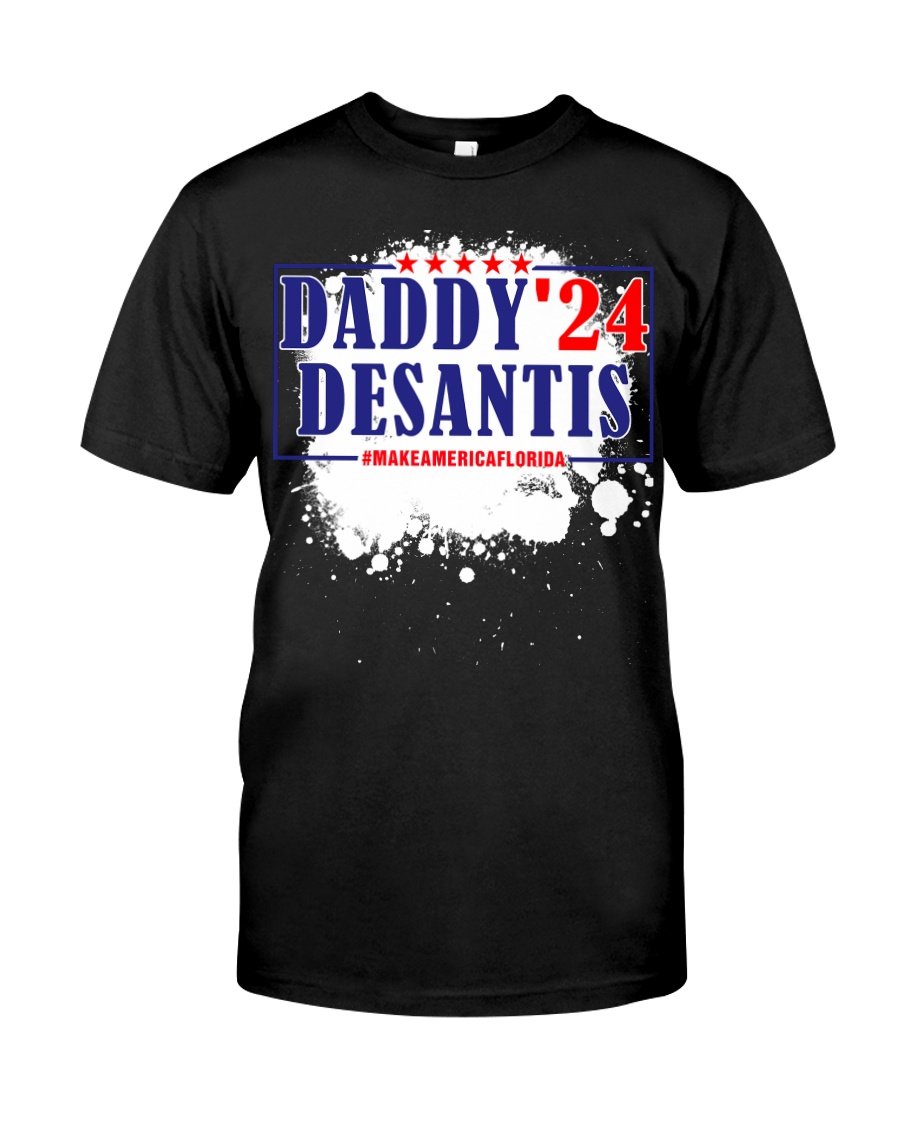 Trump Shirt, Daddy'24 Desantis Make America Florida T-Shirt KM2608 Trump Shirt, Daddy'24 Desantis Make America Florida T-Shirt KM2608