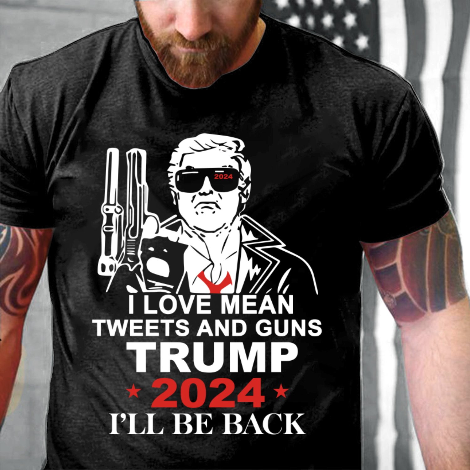 Trump Shirt, Trump 2024, I Love Mean Tweets And Guns Trump 2024 I'll Be Back T-Shirt KM2607
