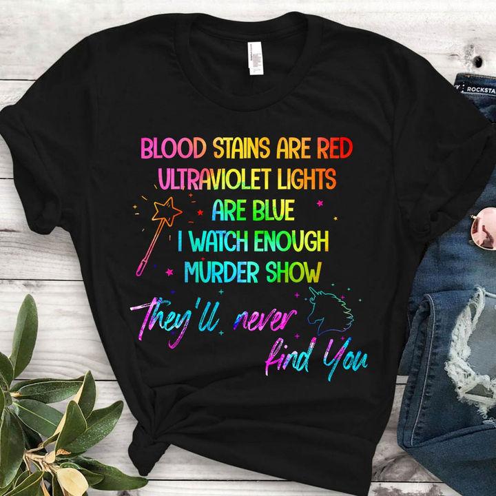 Unicorn Shirt, Shirts With Sayings, Blood Stains Are Red Ultraviolet Lights T-Shirt KM0807