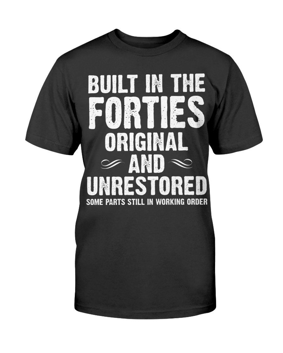 Veteran Shirt - Built In The Forties Original And Understored Double Printed T-Shirt