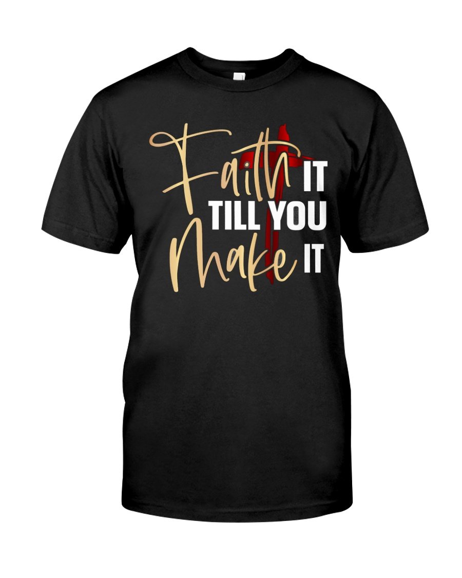Veteran Shirt, Christian Shirt, Faith It Till You Make It KM2907