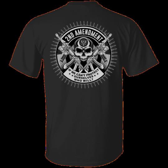 Veteran Shirt, Dad Shirt, 2nd Amendment, If We Don't Protect Ourselves Who Will T-Shirt KM1806