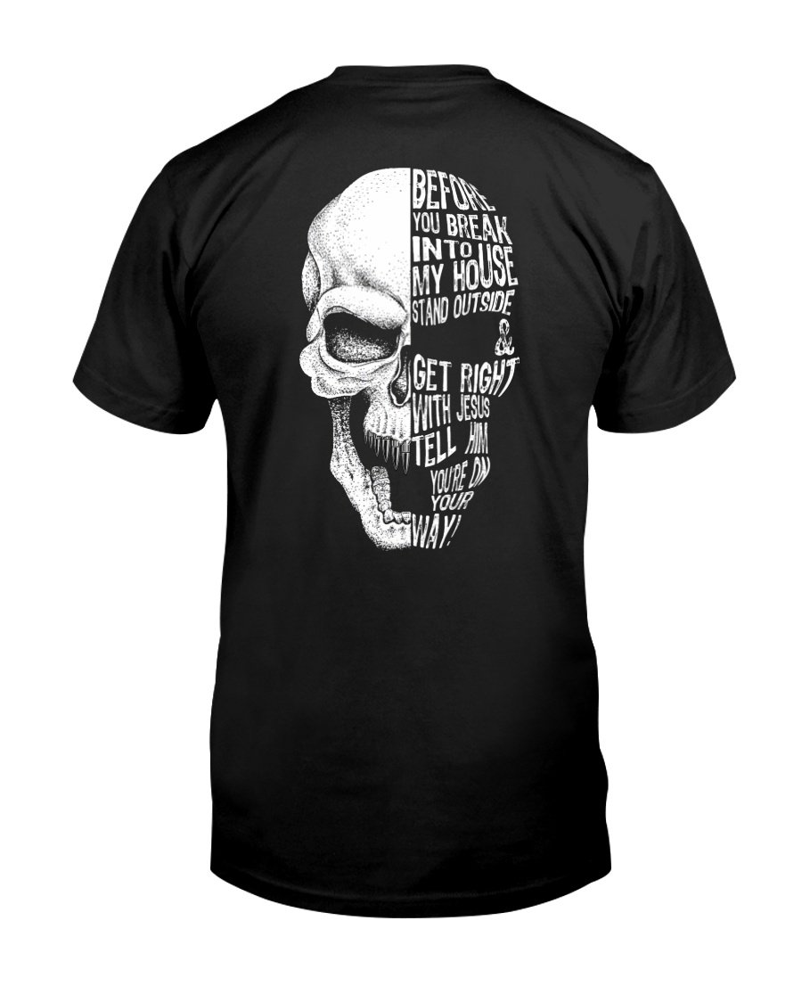 Veteran Shirt, Dad Shirt, Funny Shirt, Before You Break Into My House Skull T-Shirt KM1606