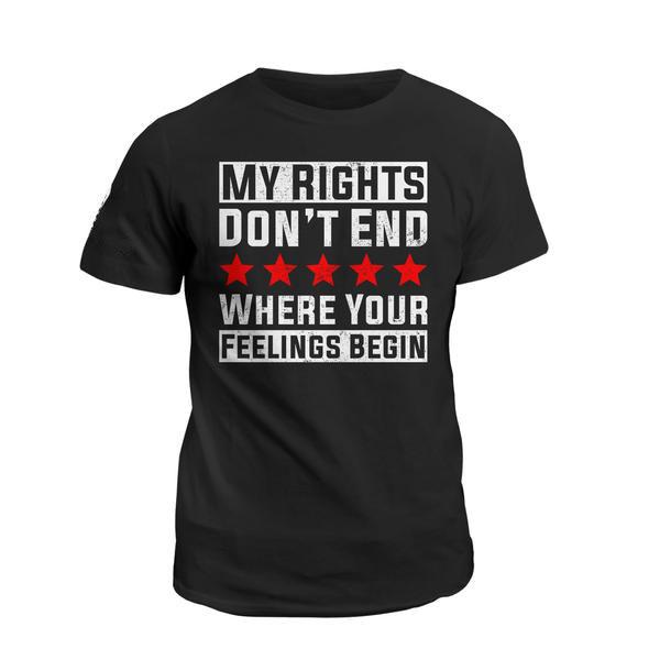 Veteran Shirt, Dad Shirt, Gifts For Dad, My Rights Don't End Where Your Feelings Begin T-Shirt KM0906 Veteran Shirt, Dad Shirt, Gifts For Dad, My Rights Don't End Where Your Feelings Begin T-Shirt KM0906