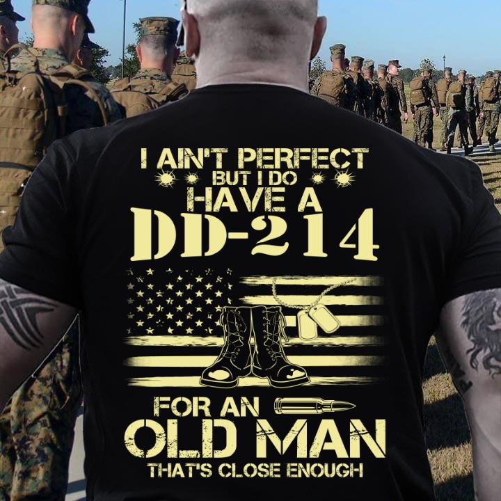 Veteran Shirt, DD-214 Shirt, I Ain't Perfect But I Do Have A DD-214 T-Shirt Veteran Shirt, DD-214 Shirt, I Ain't Perfect But I Do Have A DD-214 T-Shirt