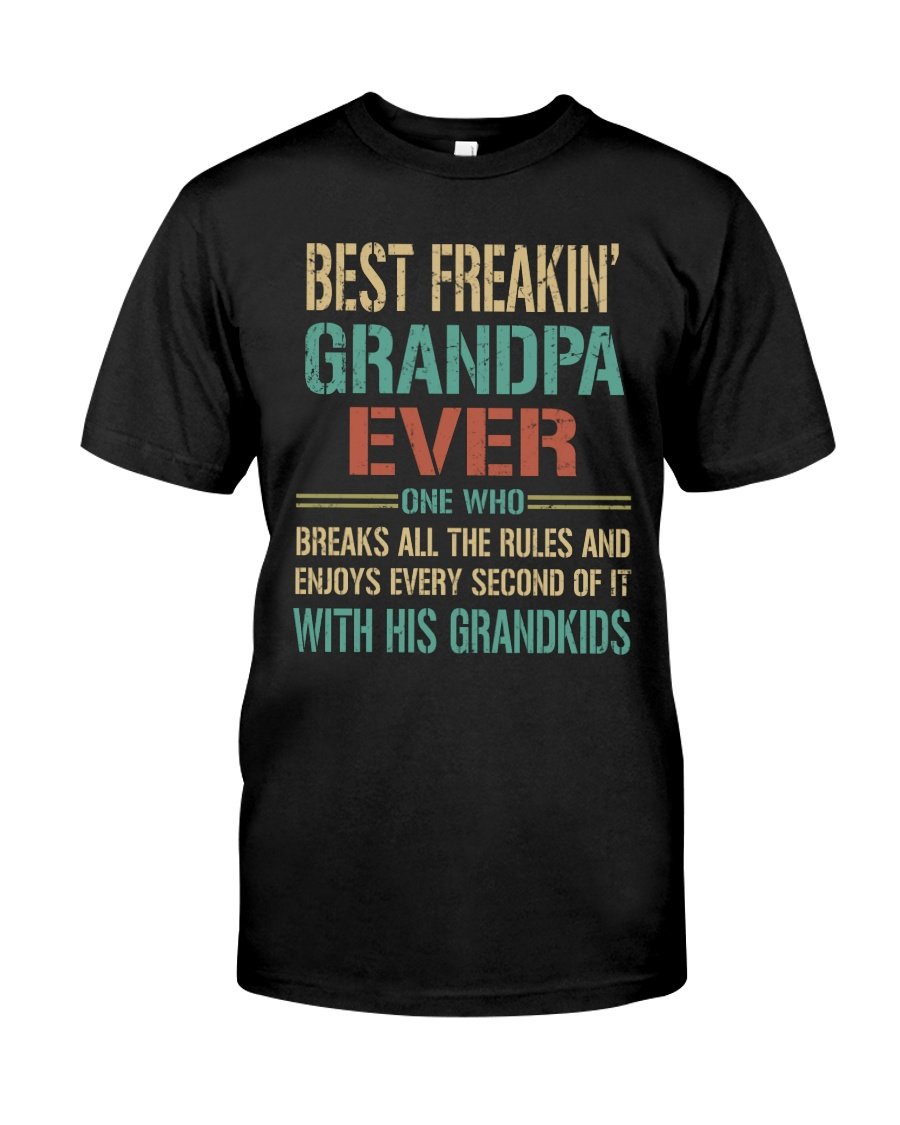Veteran Shirt, Father's Day Shirt, Best Freakin' Grandpa Ever T-Shirt KM2805