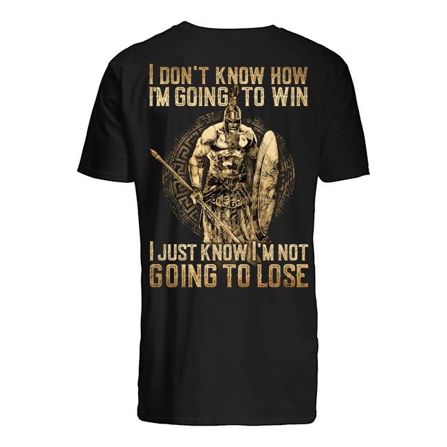 Veteran Shirt, Father's Day Shirt, I Don't Know How I'm Going To Win T-Shirt KM2705