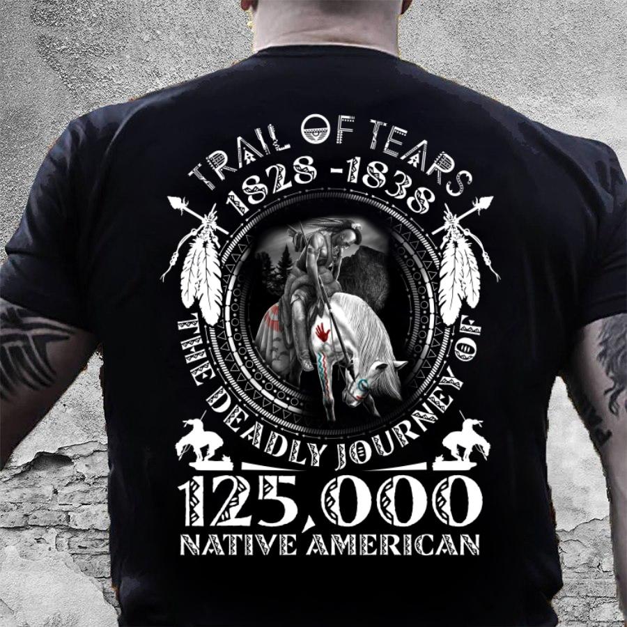 Veteran Shirt, Father's Day Shirt, Native American Trail Of Tears The Deadly Journey T-Shirt KM2805 Veteran Shirt, Father's Day Shirt, Native American Trail Of Tears The Deadly Journey T-Shirt KM2805