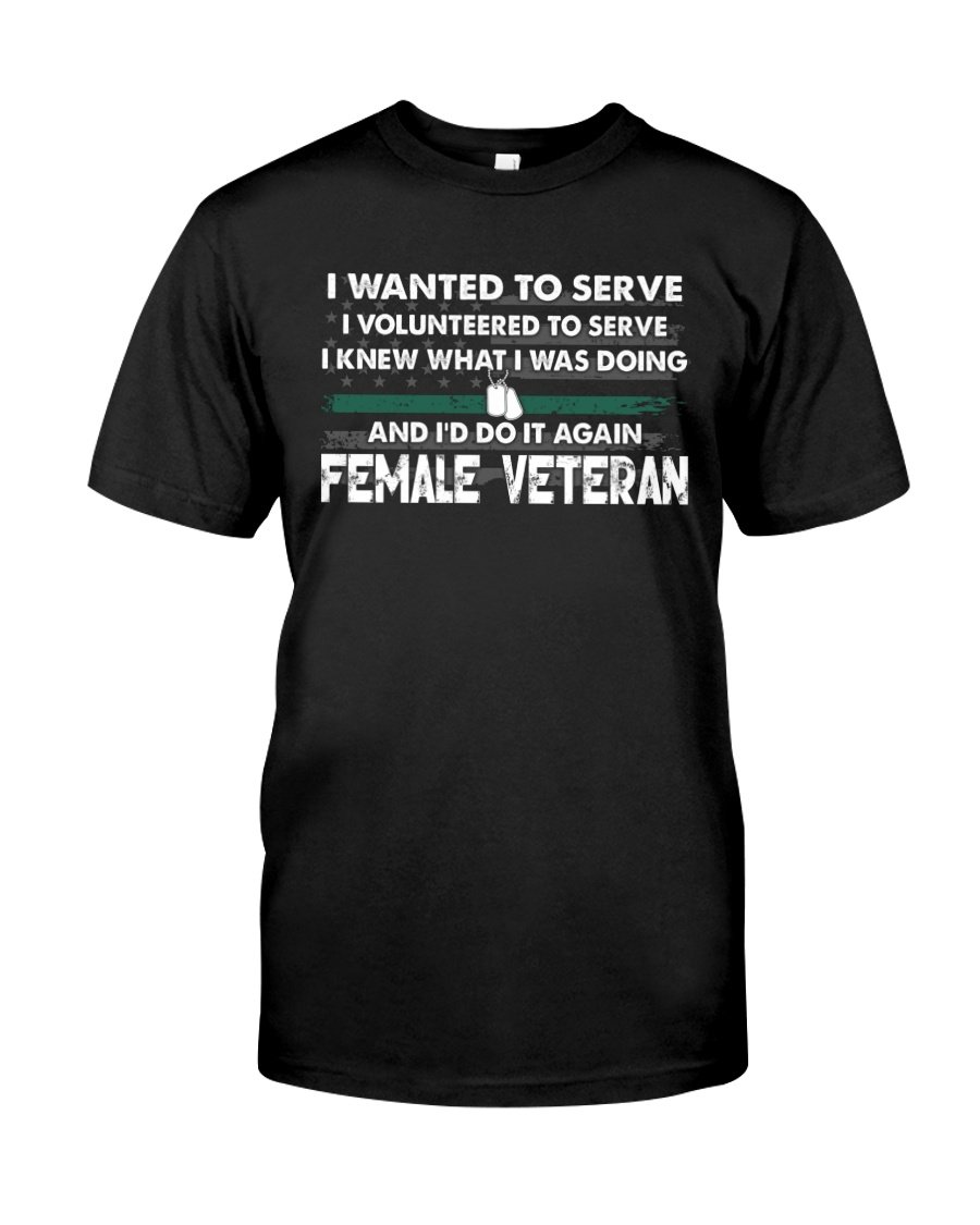 Veteran Shirt, Female Veteran, What I Was Doing And I'd Do It Again Unisex T-Shirt KM3105