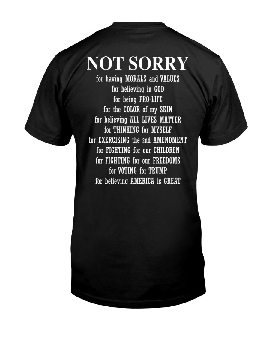 Veteran Shirt, Funny Quote Shirt, Not Sorry, For Having Morals And Values T-Shirt KM1606