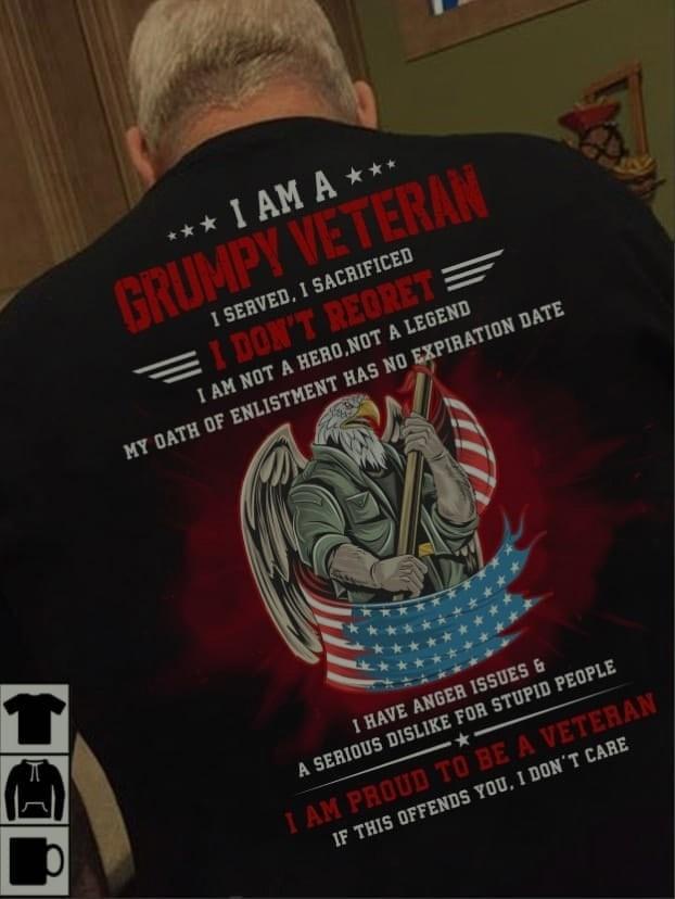 Veteran Shirt, Gift For Veteran, I Am A Grumpy Veteran I Don't Regret T-Shirt