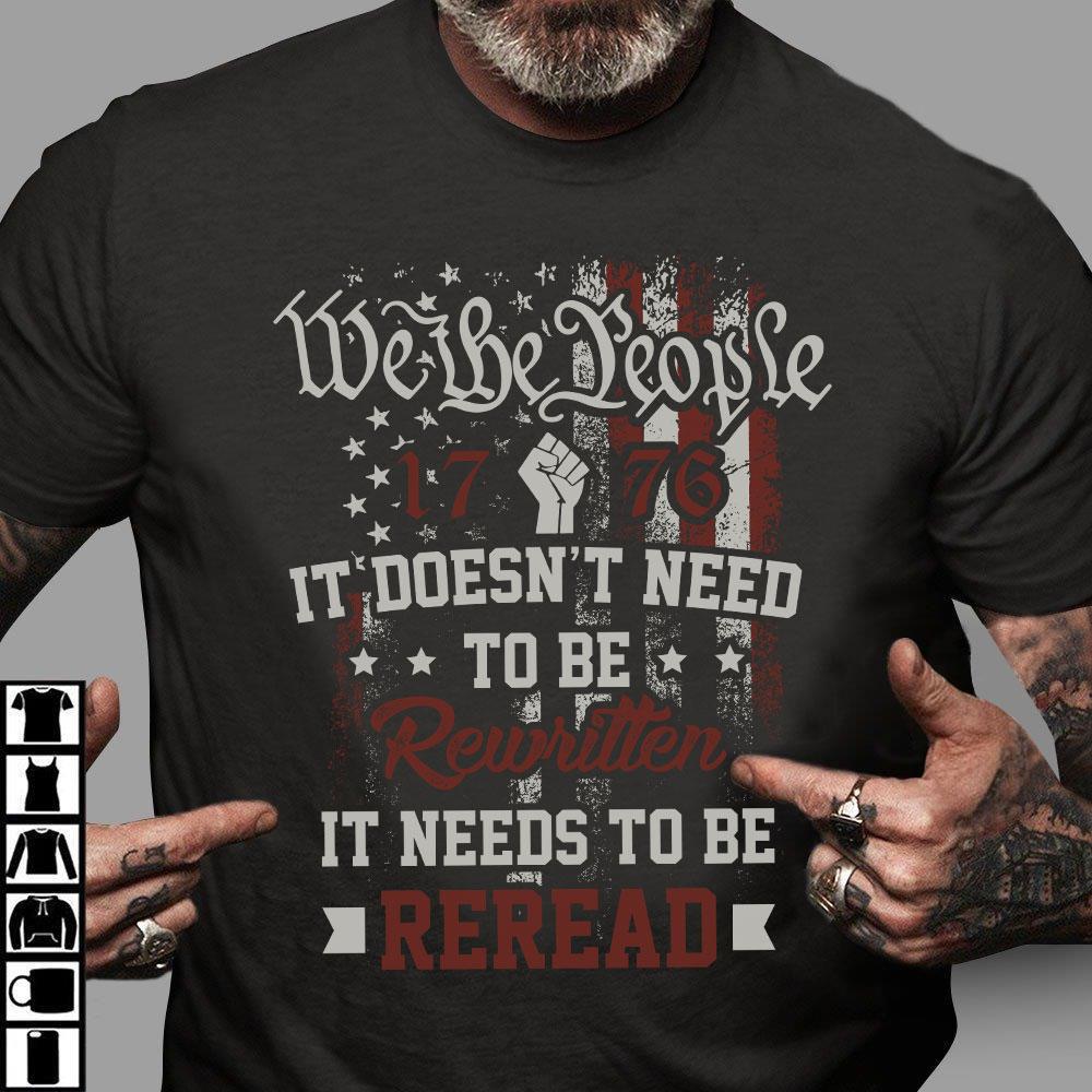 Veteran Shirt, Gift For Veterans, We The People 1776 It Doesn't Need To Be Rewritten American T-Shirt Veteran Shirt, Gift For Veterans, We The People 1776 It Doesn't Need To Be Rewritten American T-Shirt