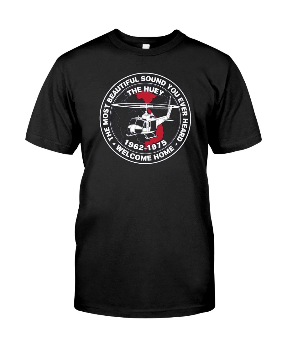 Veteran Shirt, Huey Sound Most Beautiful Classic T-Shirt, Father's Day Gift For Dad KM1204