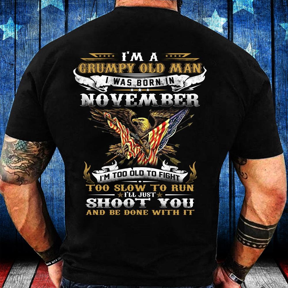 I'm A Grumpy Old Man I Was Born In November Eagle Flag T-Shirt I'm A Grumpy Old Man I Was Born In November Eagle Flag T-Shirt