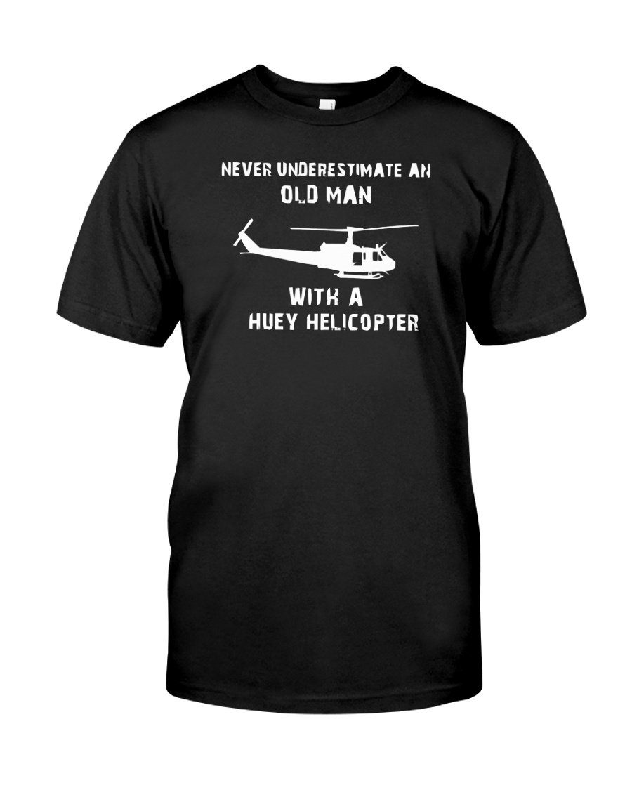Veteran Shirt, Never Underestimate An Old Man With A Huey, Father's Day Gift For Dad KM1304
