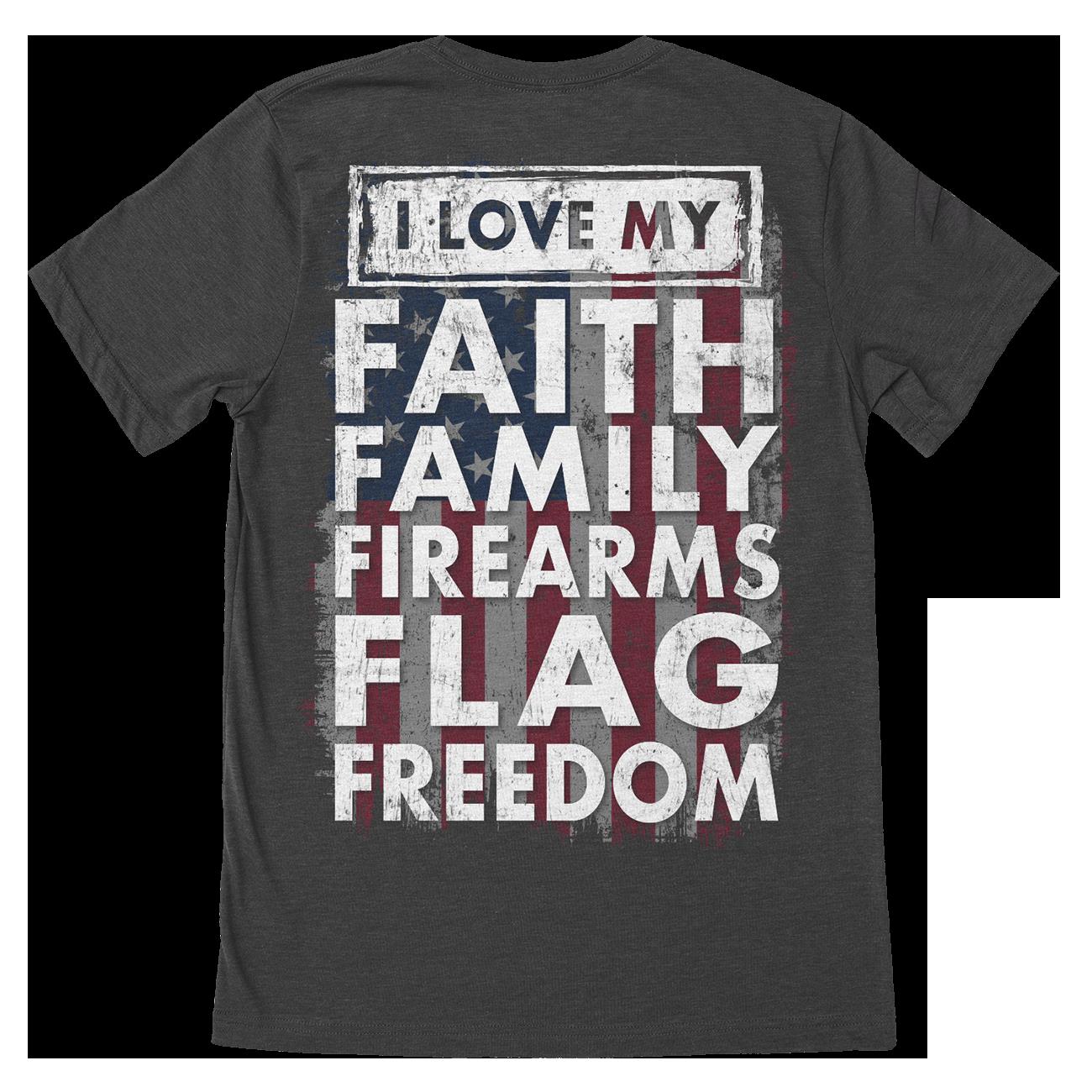 Veteran Shirt, Patriot Shirt, I Love My Faith Family Firearms Flag Freedom T-Shirt KM0908