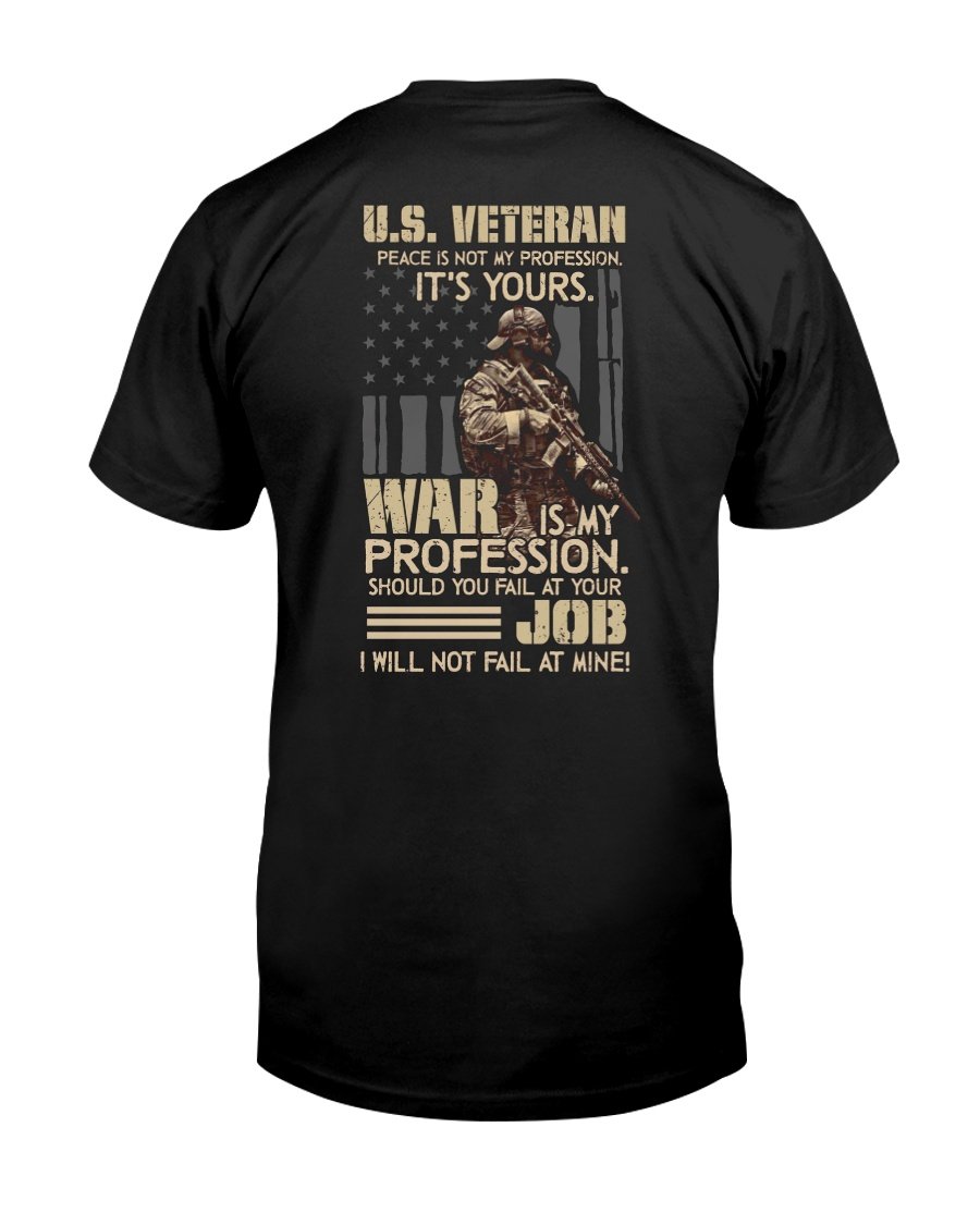 Veteran Shirt, U.S Veteran,  U.S Veteran War Is My Profession Job T-Shirt KM1008