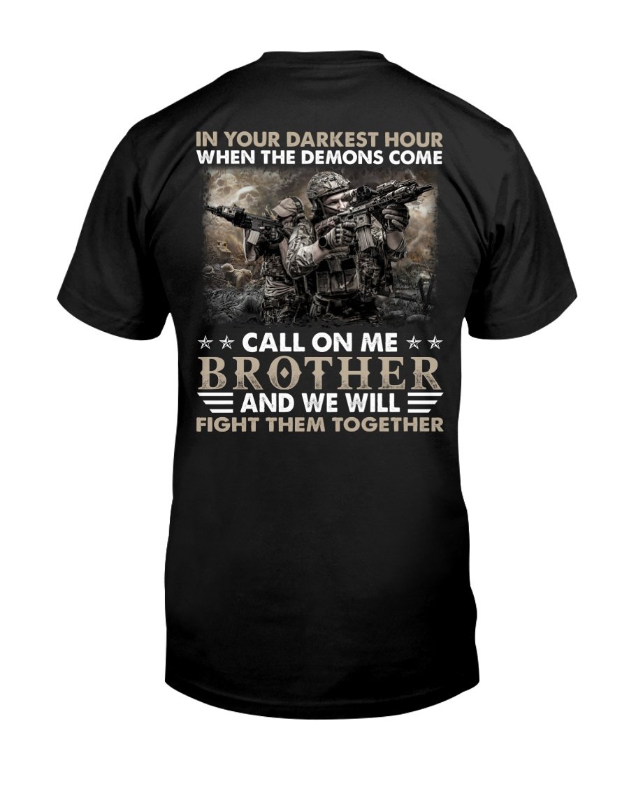 Veteran Shirt, Veteran Call On Me Brother, Father's Day Gift For Dad KM1404 Veteran Shirt, Veteran Call On Me Brother, Father's Day Gift For Dad KM1404