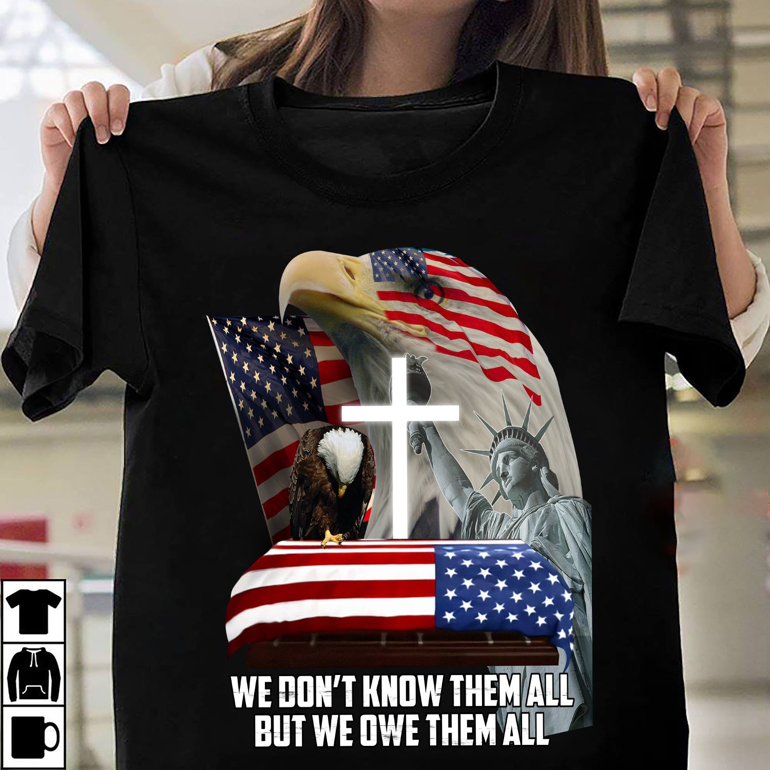 Veteran Shirt, We Don't Know Them All But We Owe Them All T-Shirt KM0809
