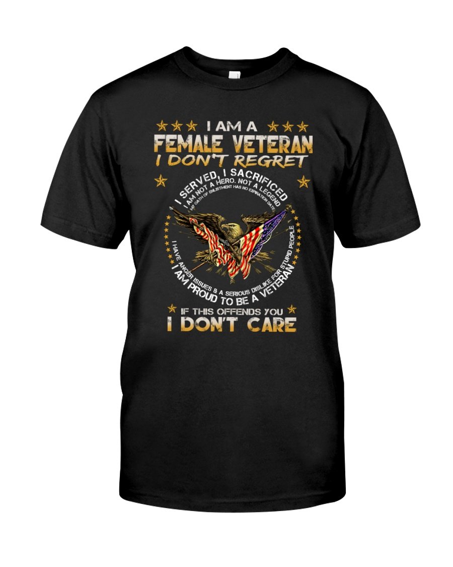 Veteran Shirt, Woman Veteran, I Am A Female Veteran I Don't Regret Unisex T-Shirt KM3105 Veteran Shirt, Woman Veteran, I Am A Female Veteran I Don't Regret Unisex T-Shirt KM3105