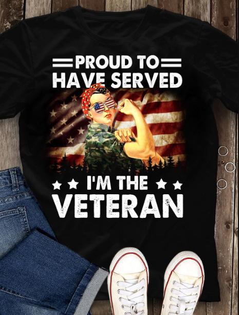 Veteran Shirt, Woman Veteran, Proud To Have Served I�m The Female Veteran American Flag T-Shirt Veteran Shirt, Woman Veteran, Proud To Have Served I�m The Female Veteran American Flag T-Shirt