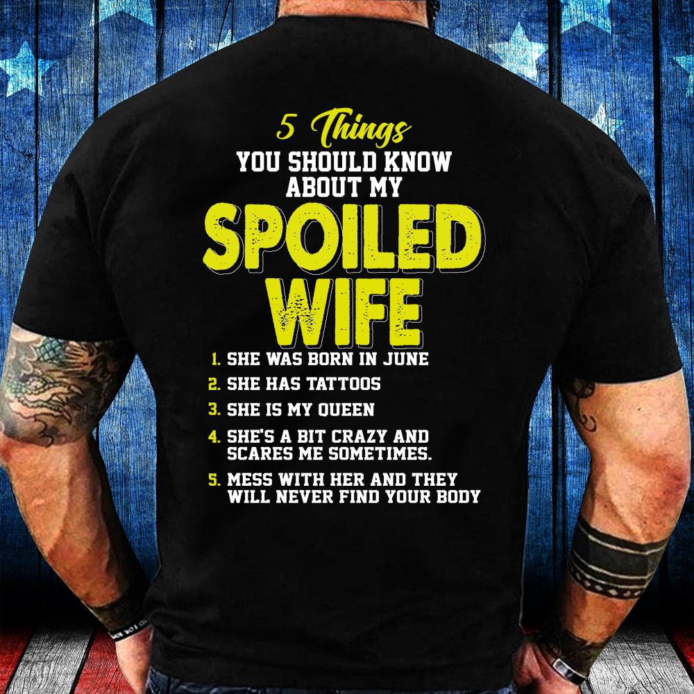 5 Things You Should Know About My Spoiled Wife June T-Shirt 5 Things You Should Know About My Spoiled Wife June T-Shirt