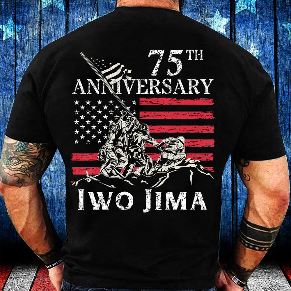 75th Anniversary Iwo Jima WWII Veteran US Flag Patriotic T-Shirt 75th Anniversary Iwo Jima WWII Veteran US Flag Patriotic T-Shirt