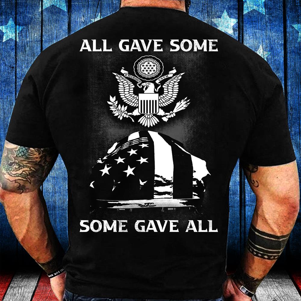 All Gave Some, Some Gave All T-Shirt