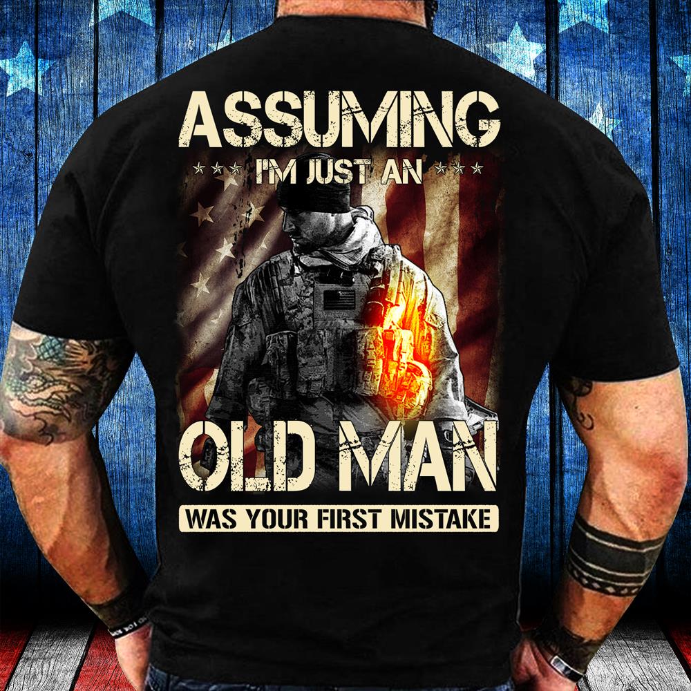 Assuming I'm Just An Old Man T-Shirt