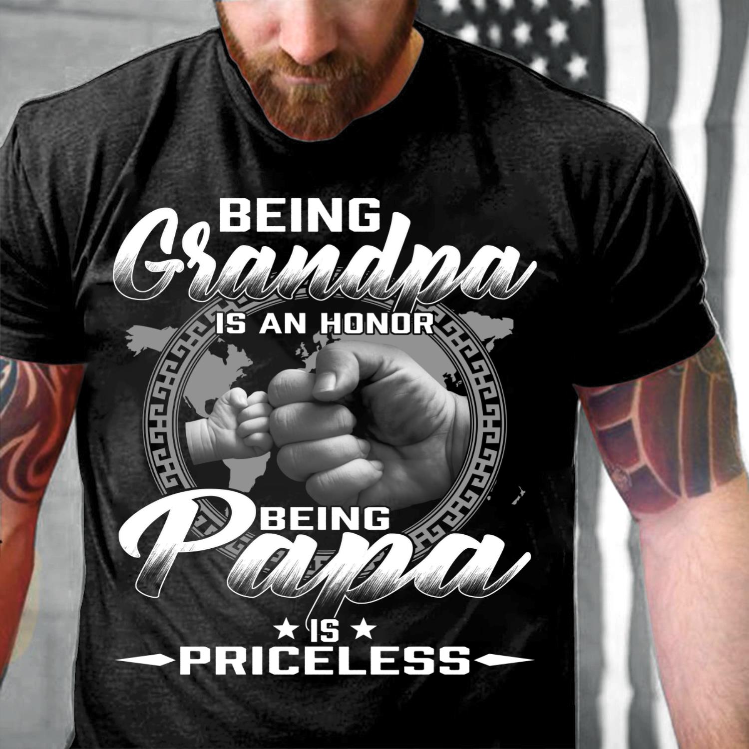 Being Grandpa Is An Honor Being Papa Is Priceless T-Shirt Being Grandpa Is An Honor Being Papa Is Priceless T-Shirt