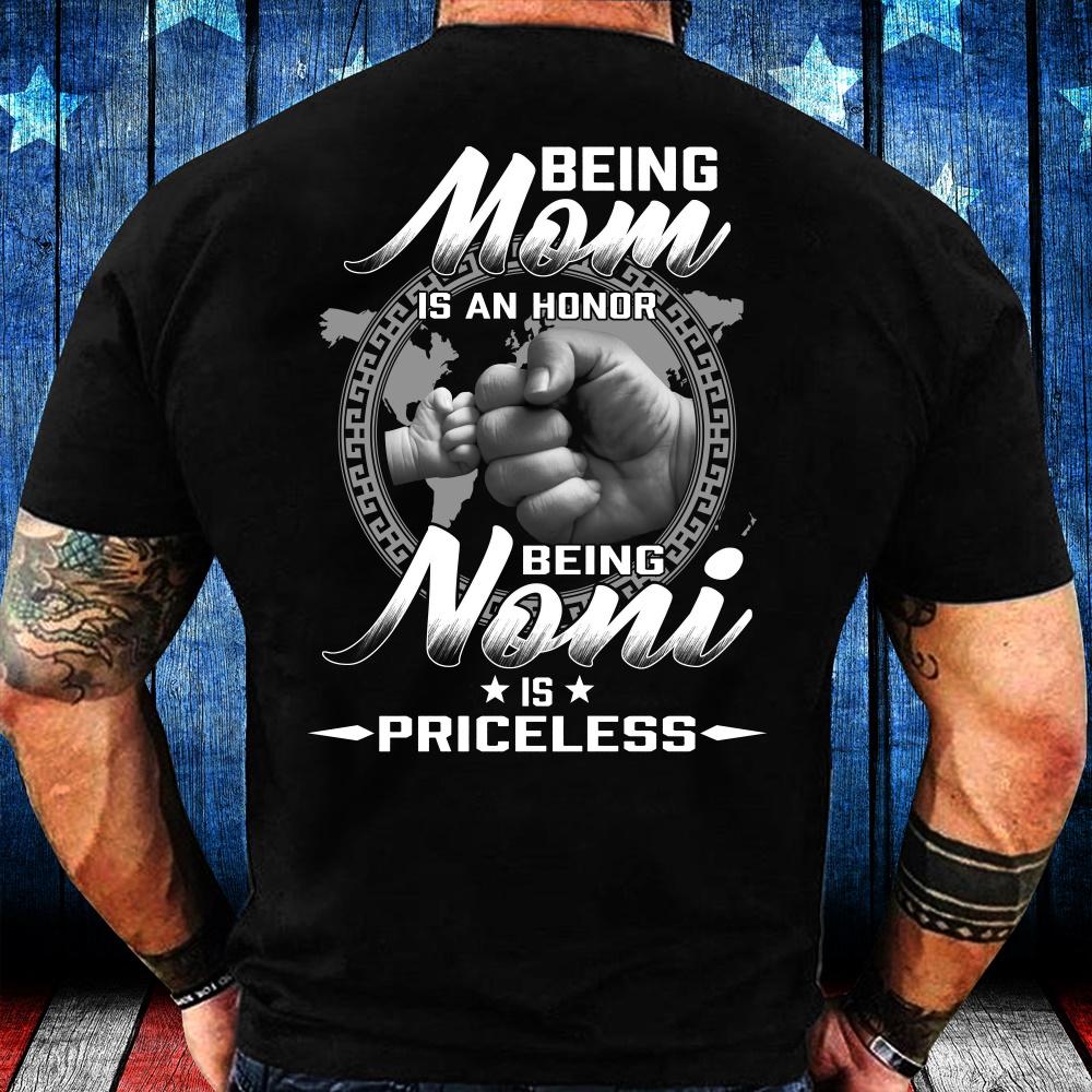 Veterans Shirt - Being Mom Is An Honor Being Noni Is Priceless T-Shirt Veterans Shirt - Being Mom Is An Honor Being Noni Is Priceless T-Shirt