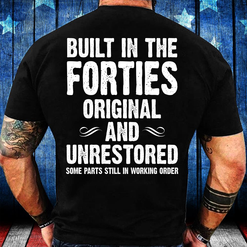 Built-In The Forties Original And Unrestored T-Shirt