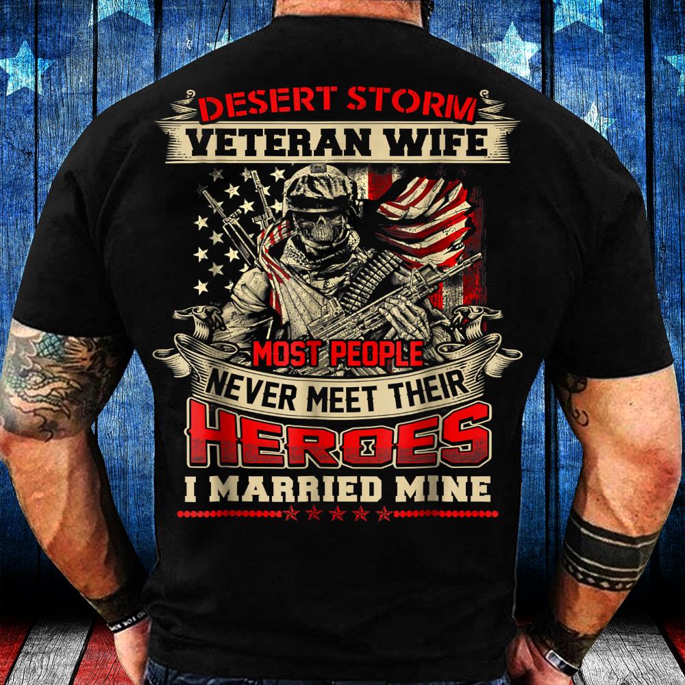 Desert Storm Combat Veteran Wife T-Shirt Desert Storm Combat Veteran Wife T-Shirt