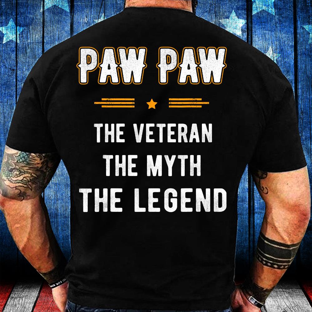 Fathers Day Shirt Paw Paw The Veteran Myth Legend Gifts T-Shirt Fathers Day Shirt Paw Paw The Veteran Myth Legend Gifts T-Shirt