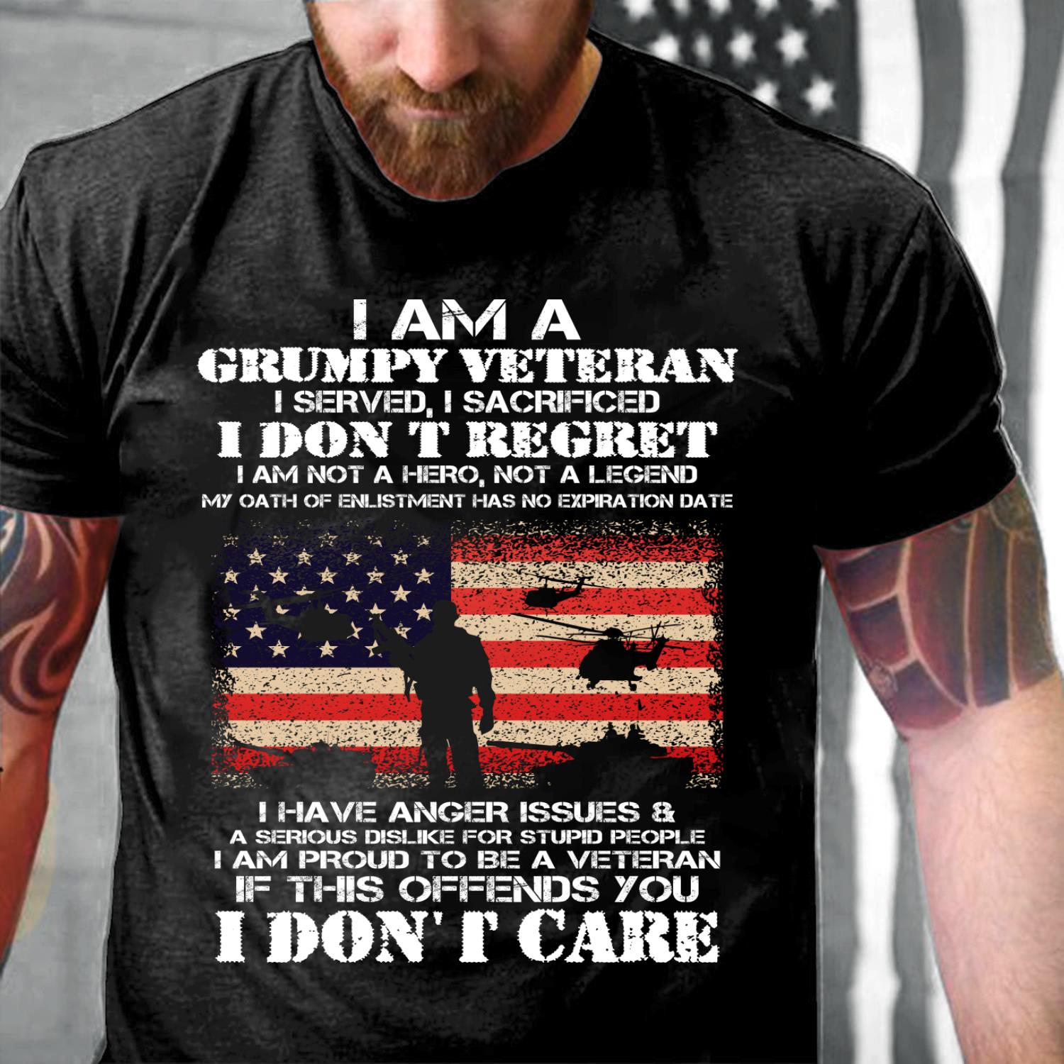 I Am A Grumpy Veteran I Don't Care T-Shirt
