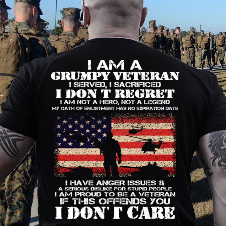 I Am A Grumpy Veteran I Don't Care T-Shirt I Am A Grumpy Veteran I Don't Care T-Shirt