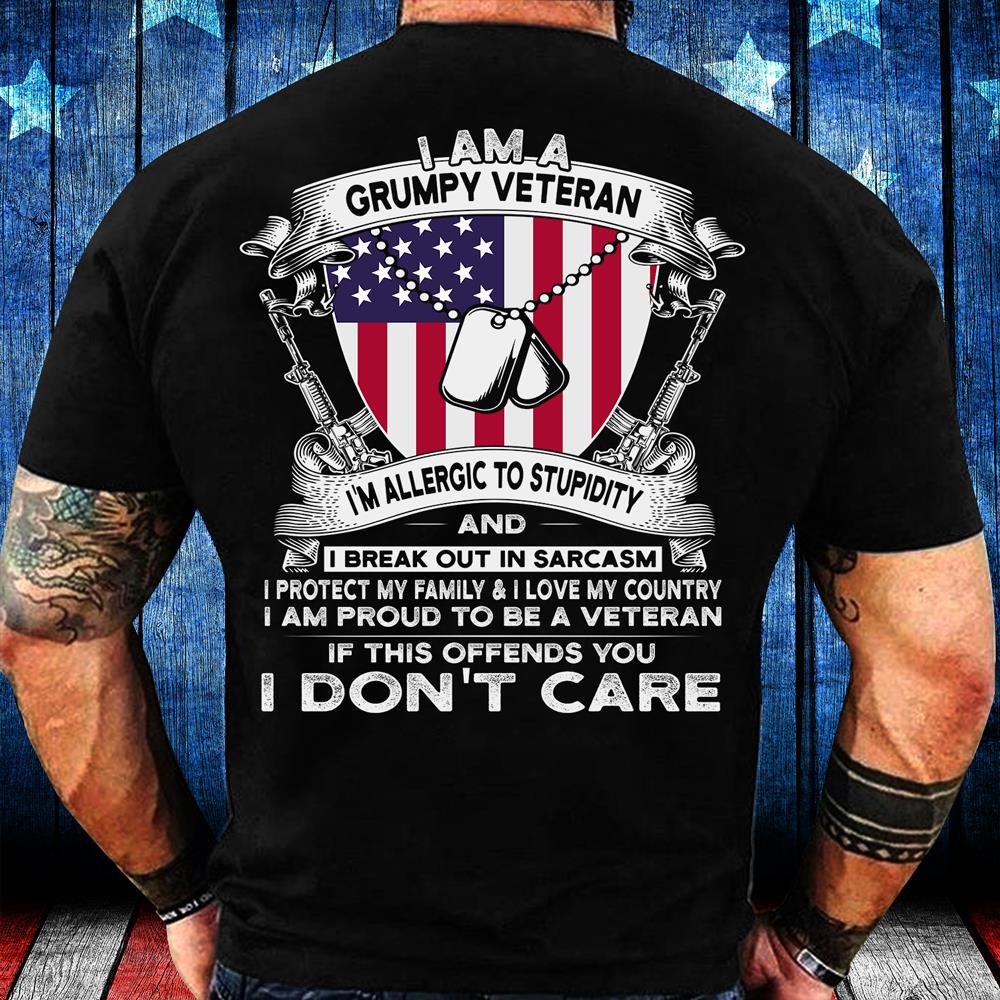 I Am A Grumpy Veteran If This Offends You I Don't Care T-Shirt