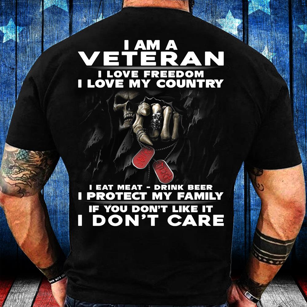 I Am A Veteran I Love Freedom I Love My Country T-Shirt I Am A Veteran I Love Freedom I Love My Country T-Shirt