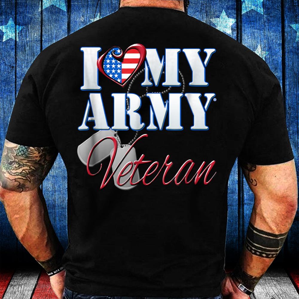 I Love My Army Veteran T-Shirt