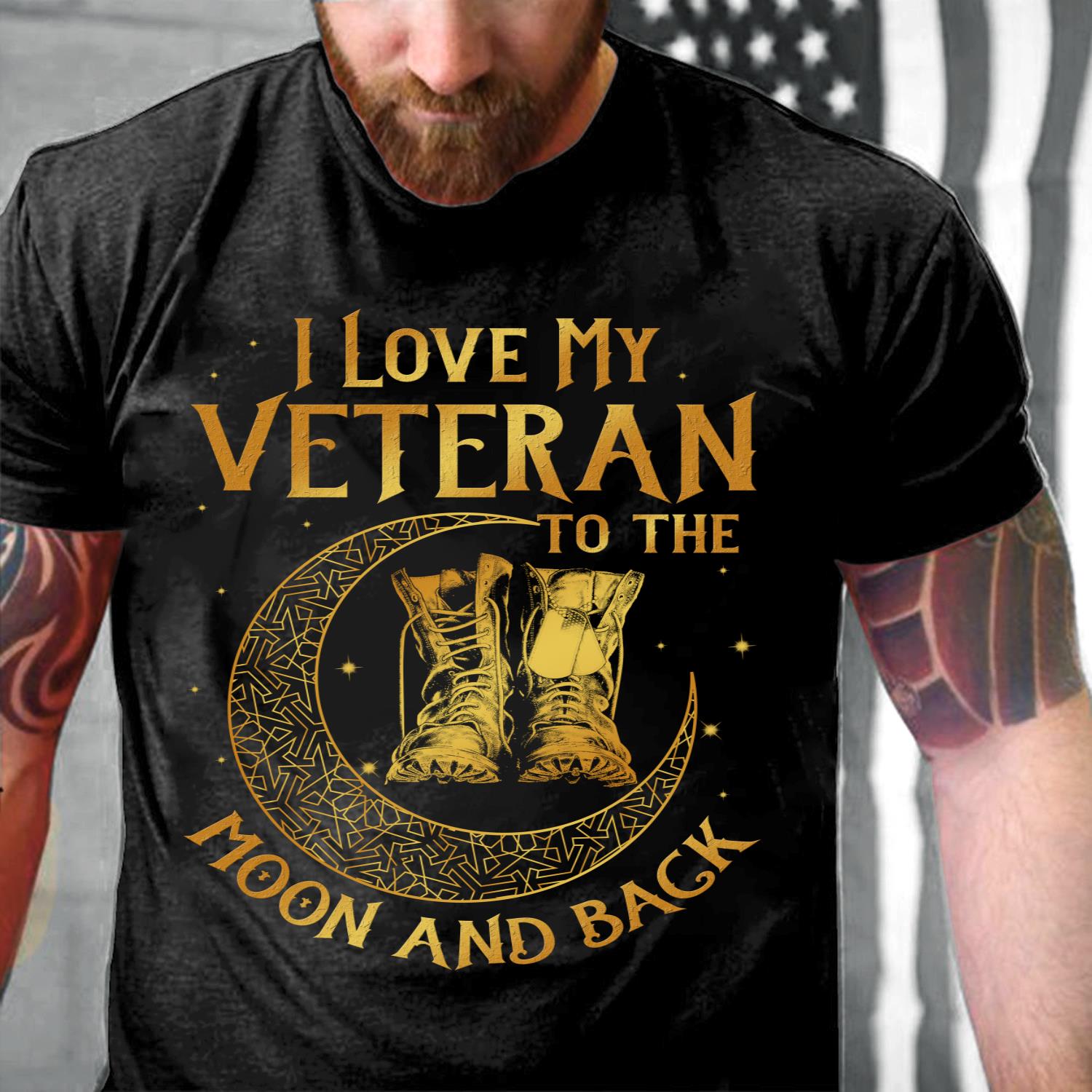 Veterans Shirt I Love My Veteran To The Moon And Back T-Shirt