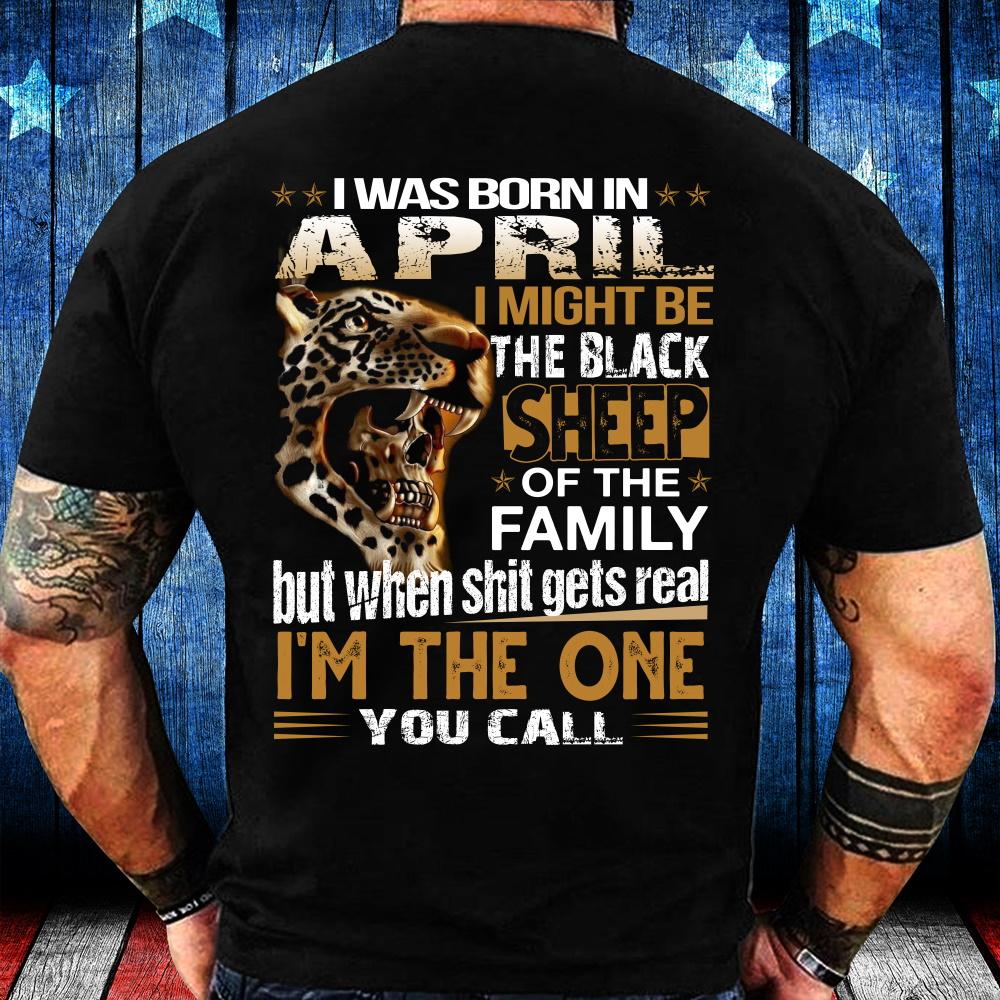 I Was Born In April I Might Be Black Sheep T-Shirt