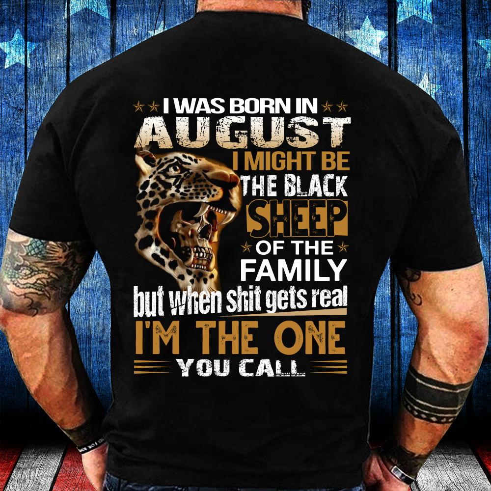 I Was Born In August I Might Be Black Sheep T-Shirt