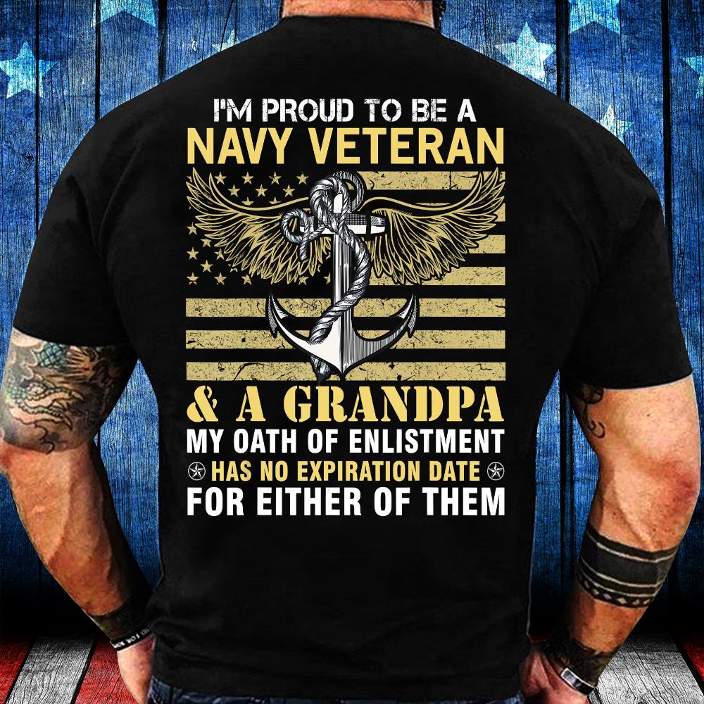 I'm Proud To Be A Navy Veteran And A Grandpa T-Shirt I'm Proud To Be A Navy Veteran And A Grandpa T-Shirt