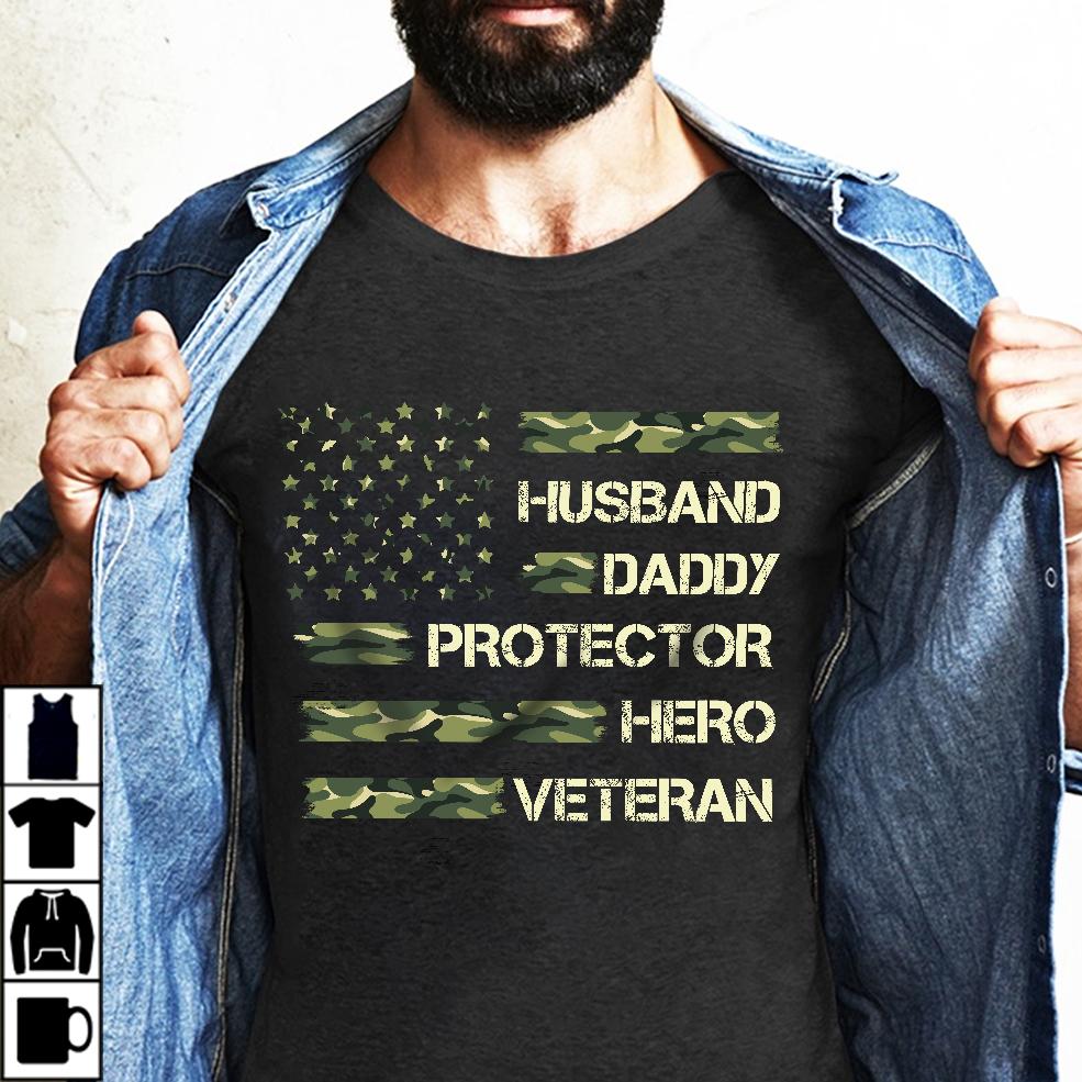 4th Of July Shirt, Independence Day Gift, Father's Day Veteran Shirt, Husband Daddy Protector Hero Veteran T-Shirt 4th Of July Shirt, Independence Day Gift, Father's Day Veteran Shirt, Husband Daddy Protector Hero Veteran T-Shirt