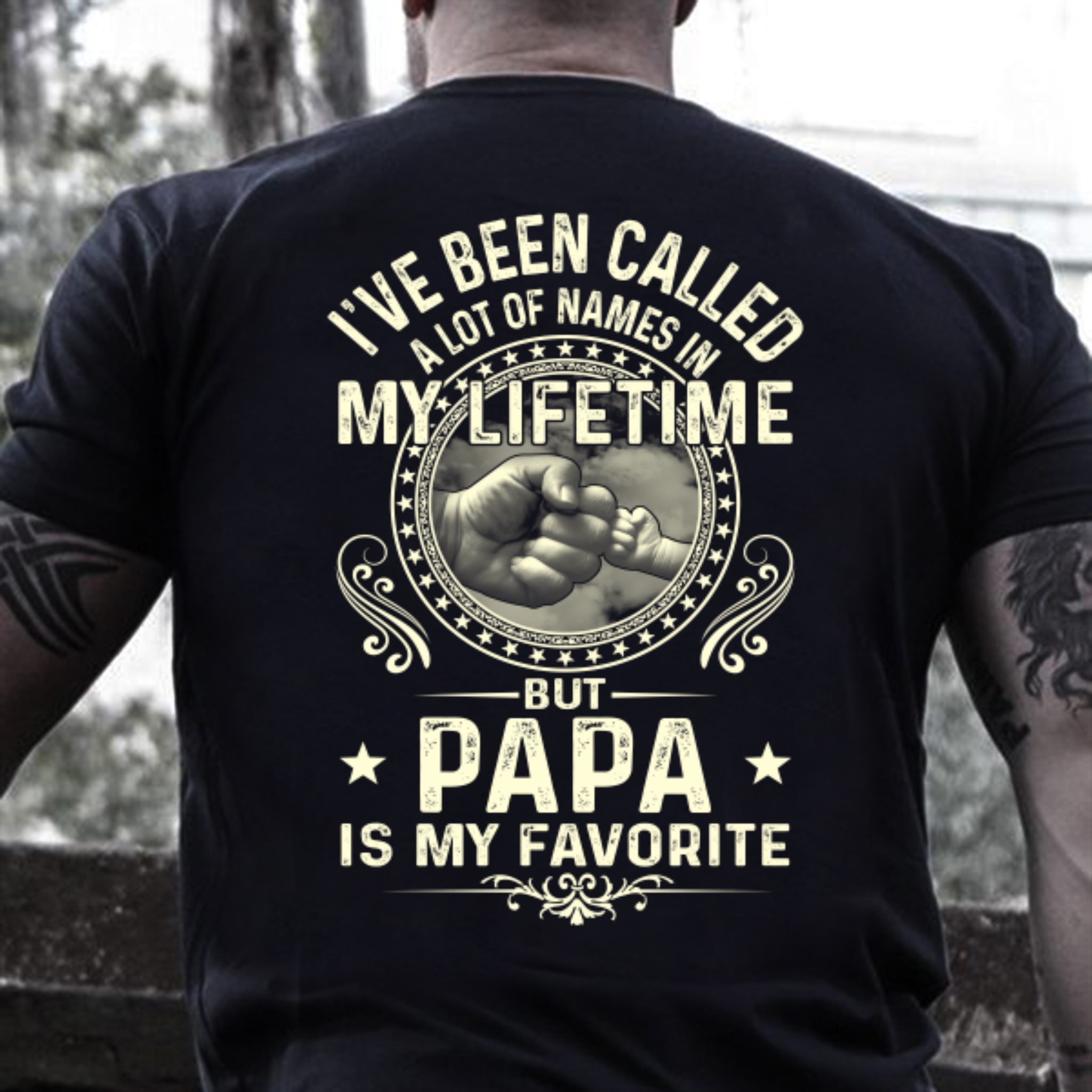 Veterans Shirt I've Been Called A Lot Of Names In My Life Time But Papa Is My Favorite T-Shirt, Gift For Dad
